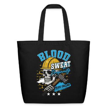 Blood Sweat Profanity Blue Collar Hard Work - Eco-Friendly Cotton Tote - black - Front