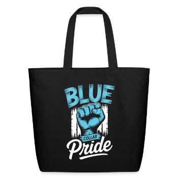 Blue Collar Pride Hard Work Labor Worker - Eco-Friendly Cotton Tote - black - Front