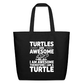Turtles are Awesome I Am Awesome - Eco-Friendly Cotton Tote - black - Front