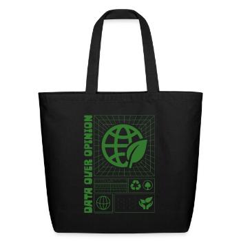 Ecologist Ecology Data Over Opinion - Eco-Friendly Cotton Tote - black - Front