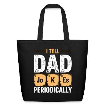 Dad Jokes Periodically Tee - Eco-Friendly Cotton Tote - black - Front