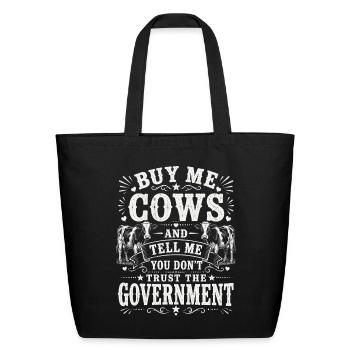 Cows and Government Skepticism - Eco-Friendly Cotton Tote - black - Front