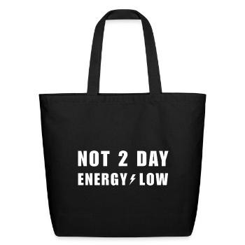 Not Today Energy Low Funny Minimalist Tee - Eco-Friendly Cotton Tote - black - Front