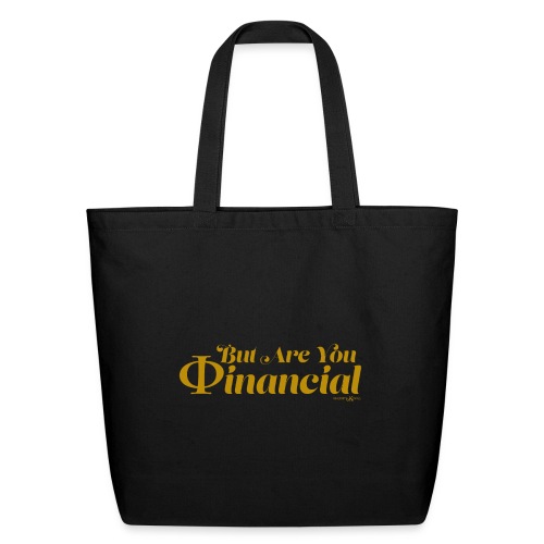 But Are You Phinancial Tho - Eco-Friendly Cotton Tote