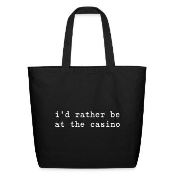 I'd Rather Be at the Casino - Eco-Friendly Cotton Tote - black - Front