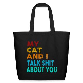 Funny Cat Saying Cat Lover - Eco-Friendly Cotton Tote - black - Front