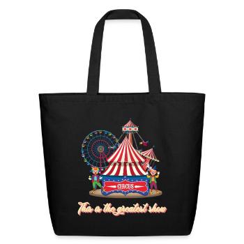 Circus-this is the greatest show - Eco-Friendly Cotton Tote - black - Front