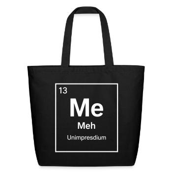 Meh Unimpresdium Atomic Meme - Eco-Friendly Cotton Tote - black - Front