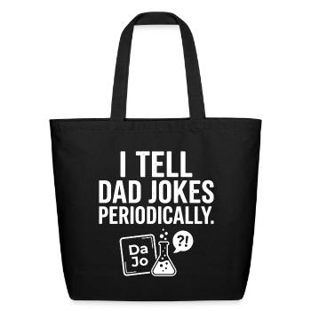 Dad Jokes Periodically Tee - Eco-Friendly Cotton Tote - black - Front