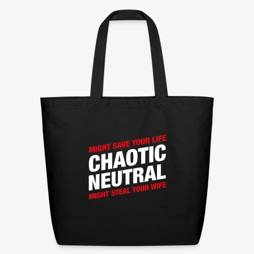 Chaotic Neutral Alignment Might Save Your Life - Eco-Friendly Cotton Tote
