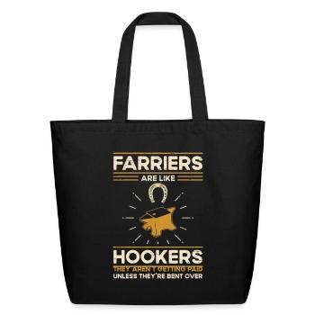 Farrier Farriers Are Like Hookers - Eco-Friendly Cotton Tote - black - Front