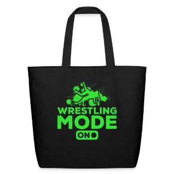 Wrestling Mode On I Wrestling Wrestler Wrestle - Eco-Friendly Cotton Tote - black - Front
