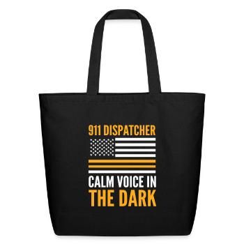 911 Dispatcher Calm Voice In The Dark 911 - Eco-Friendly Cotton Tote - black - Front
