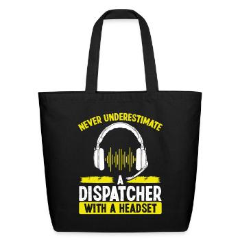 Operator Never a 911 Dispatcher with Headset - Eco-Friendly Cotton Tote - black - Front