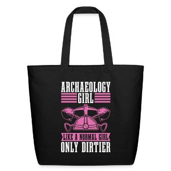 Archaeology Girl Like A Prehistoric Archaeologist - Eco-Friendly Cotton Tote - black - Front