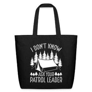 Scouting I dont know ask your Patrol Scout Leader - Eco-Friendly Cotton Tote - black - Front