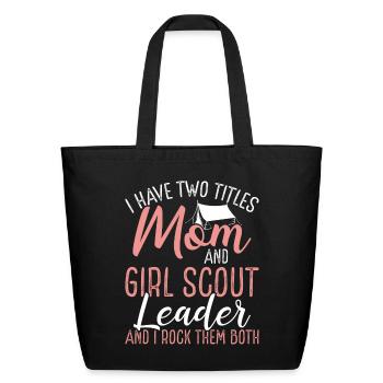 Girl Scout Leader Two Titles Scout Mom Day Mama - Eco-Friendly Cotton Tote - black - Front