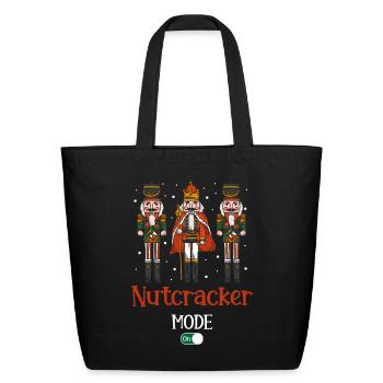 Nutcracker Mode On Nutcracker Christmas Squad - Eco-Friendly Cotton Tote - black - Front