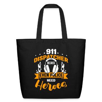 911 Dispatcher Because Even Police Need Paramedic - Eco-Friendly Cotton Tote - black - Front