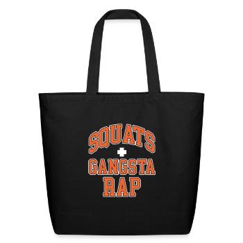 Squats Plus Gangsta Rap - Eco-Friendly Cotton Tote - black - Front