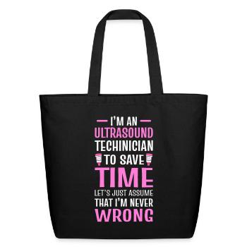 Ultrasound Tech I'm An Ultrasound Technician - Eco-Friendly Cotton Tote - black - Front