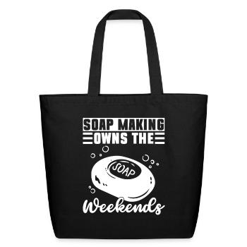 Soap Making Owns The Weekends - Soap Making Soap - Eco-Friendly Cotton Tote - black - Front