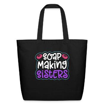 Soap Making Sisters - Soap Making Soap Maker - Eco-Friendly Cotton Tote - black - Front