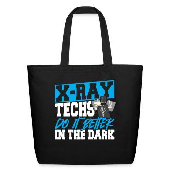 X-Ray Techs Do It Better In The Dark X-Ray - Eco-Friendly Cotton Tote - black - Front