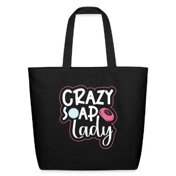 Crazy Soap Lady - Soap Making Soap Maker - Eco-Friendly Cotton Tote - black - Front