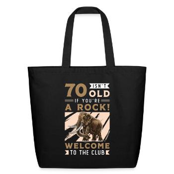 Woolly Mammoth Isn't 70 Old If You're Prehistoric - Eco-Friendly Cotton Tote - black - Front