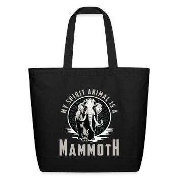 Woolly Mammoth My Spirit Animal Is A Prehistoric - Eco-Friendly Cotton Tote - black - Front
