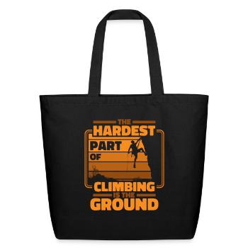 Hardest Part Of Climbing Is The Ground Sport Free - Eco-Friendly Cotton Tote - black - Front
