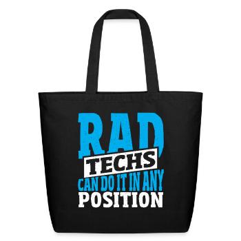 Rad Techs Can Do It In Any Position Radiology - Eco-Friendly Cotton Tote - black - Front