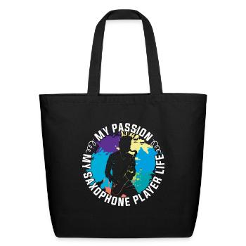 Saxophone Player My Passion My Wind Instrument - Eco-Friendly Cotton Tote - black - Front