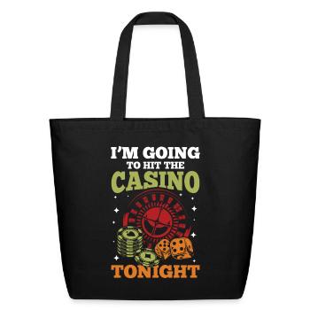 I'm Going To Hit The Casino Tonight - Eco-Friendly Cotton Tote - black - Front