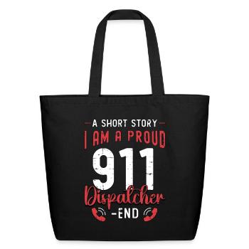 911 Dispatcher A Short Story I Am A 911 Operator - Eco-Friendly Cotton Tote - black - Front
