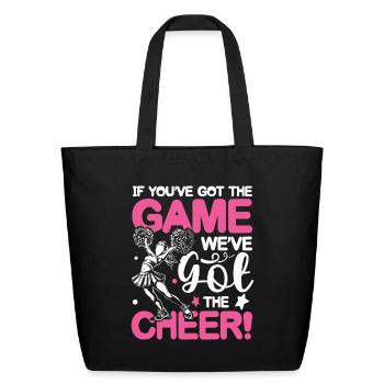 If You’ve Got The Game We’ve Got The Cheer - Eco-Friendly Cotton Tote - black - Front