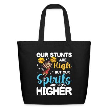 Our Stunts Are High But Our Spirits Are Higher - Eco-Friendly Cotton Tote - black - Front