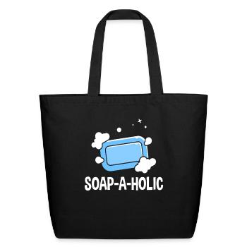 Soap Making Soap-a-holic - Eco-Friendly Cotton Tote - black - Front