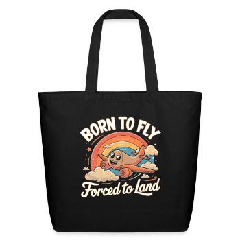 Born To Fly My First Plane Ride - Eco-Friendly Cotton Tote - black - Front