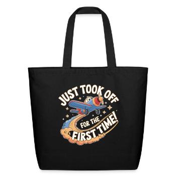 Just Took Off For My First Plane Ride - Eco-Friendly Cotton Tote - black - Front