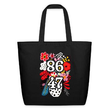 Subtle 8647 Anti Trump Floral 86 47 Boho - Eco-Friendly Cotton Tote - black - Front