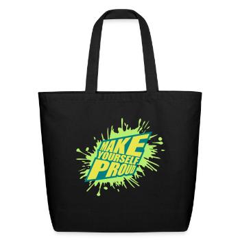 make yourself proud quote - Eco-Friendly Cotton Tote - black - Front