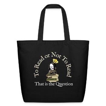To Read or Not To Read That is the Question - Eco-Friendly Cotton Tote - black - Front