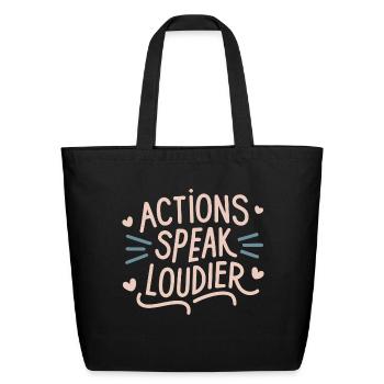Actions speak louder - Eco-Friendly Cotton Tote - black - Front