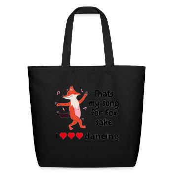 That s My Song For Fox Sake - Eco-Friendly Cotton Tote - black - Front