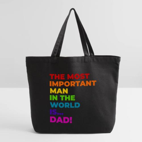 Dad: The Most Important Man in the World - Eco-Friendly Cotton Tote