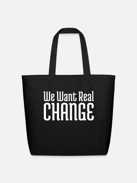 We want real change Black Lives Matter Black - Eco-Friendly Cotton Tote - black