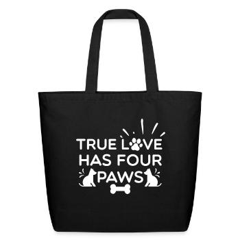True Love Has Four Paws - Eco-Friendly Cotton Tote - black - Front