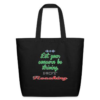 striving no reaching - Eco-Friendly Cotton Tote - black - Front